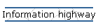 Information highway